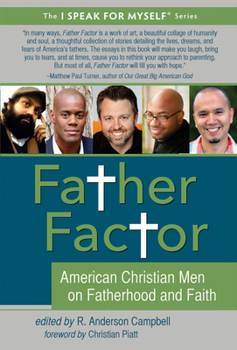 Paperback Father Factor: American Christian Men on Fatherhood and Faith Book