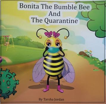 Bonita The Bumble Bee and the Quarantine