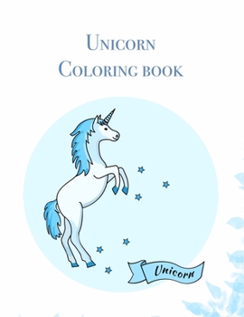 Unicorn Coloring book: Cute Coloring Book - 100 Magical Pages With Unicorns, For Kids Ages 4-8