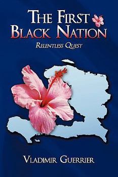 Paperback The First Black Nation: Relentless Quest Book