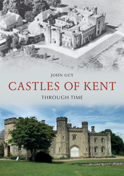 Paperback Castles of Kent Through Time Book