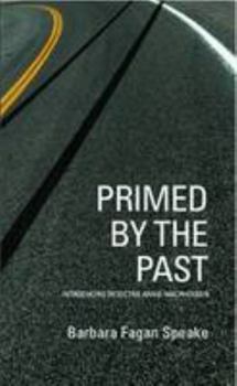 Paperback Primed by the Past: Introducing Detective Annie Macpherson Book