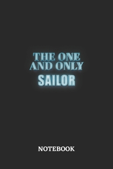 Paperback The One And Only Sailor Notebook: 6x9 inches - 110 ruled, lined pages - Greatest Passionate working Job Journal - Gift, Present Idea Book