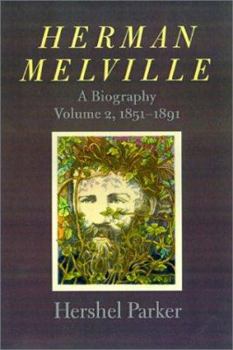 Hardcover Herman Melville: A Biography Book