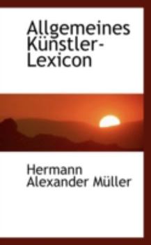 Hardcover Allgemeines K Nstler-Lexicon Book