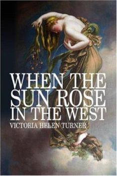 Paperback When the Sun Rose in the West Book