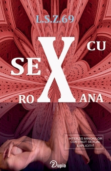 Sex cu Roxana (Romanian Edition)