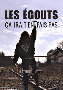 Les égouts (French Edition)