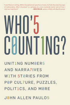 Paperback Who's Counting?: Uniting Numbers and Narratives with Stories from Pop Culture, Puzzles, Politics, and More Book