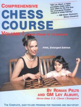 The Rules Of Play 12 Lessons For The Beginning Chessplayer - Book #1 of the Comprehensive Chess Course