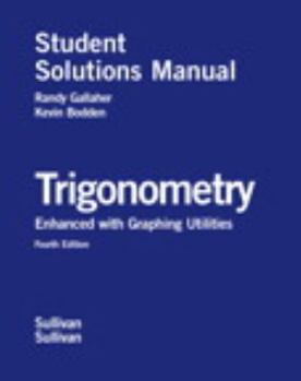Paperback Student Solutions Manual for Trigonometry Enhanced with Graphing Utilities Book