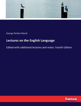 Paperback Lectures on the English Language: Edited with additional lectures and notes. Fourth Edition Book