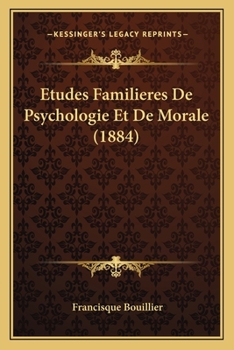 Paperback Etudes Familieres De Psychologie Et De Morale (1884) [French] Book