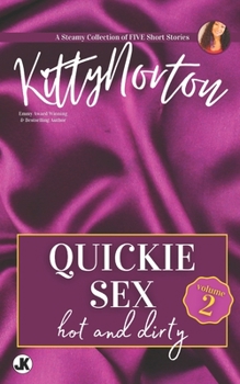 Paperback Quickie Sex, Volume 2: Hot And Dirty Book