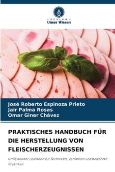 Paperback Praktisches Handbuch Für Die Herstellung Von Fleischerzeugnissen [German] Book