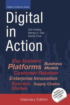 Paperback Digital in Action: Digital Transformation Case Studies for Early Adopters [Visionary Edition] Book