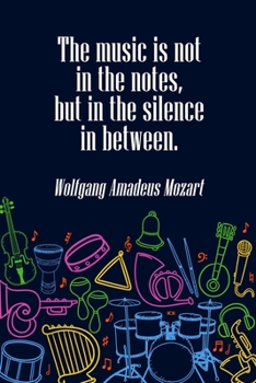 Paperback The Music is Not in The Notes but in the Silence in Between: DIN-A5 sheet music book with 100 pages of empty staves for music students and composers t Book