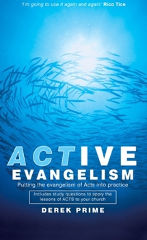 Paperback Active Evangelism: Putting the Evangelism of Acts Into Practice Book