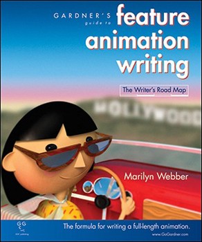 Paperback Gardner's Guide to Feature Animation Writing: The Writer's Road Map Book