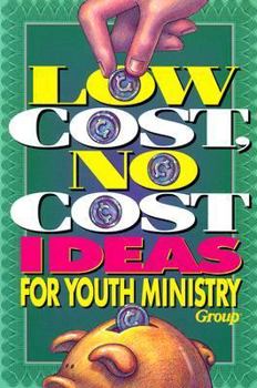 Paperback Low Cost, No Cost Ideas for Youth Ministry Book