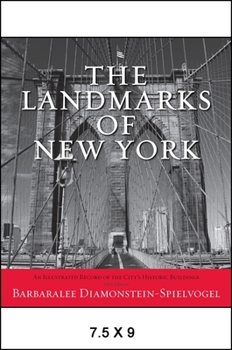 Hardcover The Landmarks of New York: An Illustrated Record of the City's Historic Buildings Book