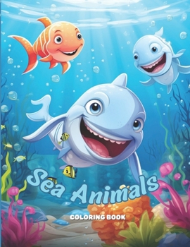 Paperback Sea Animals: Coloring Book for kids and adults, with 30+ cartoon and realistic style drawings, relaxation, asmr Book