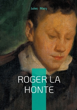 Roger la Honte: Drame d'honneur (French Edition)