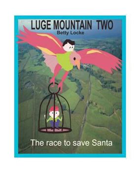 Paperback Luge Mountain Two: The Race to Save Santa Book