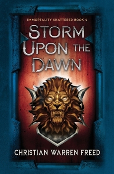 Paperback Storm Upon the Dawn: Immortality Shattered Book IV Book