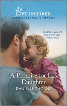 Mass Market Paperback A Promise for His Daughter: An Uplifting Inspirational Romance Book