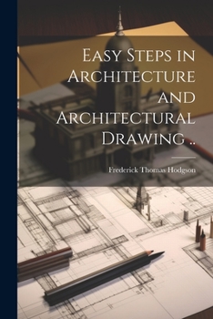 Paperback Easy Steps in Architecture and Architectural Drawing .. Book