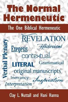Paperback The Normal Hermeneutic: The One Biblical Hermeneutic Book