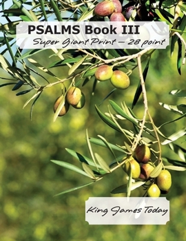 Paperback PSALMS Book III, Super Giant Print - 28 point: King James Today Book