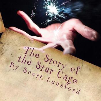 The Story of the Star Cage: The Wizards Gift (The Wizard Books)