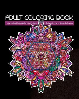 Paperback Adult Coloring Book: Mandalas Coloring for Meditation, Relaxation and Stress Relieving 50 mandalas to color Book