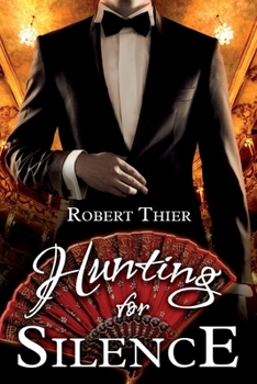 Hunting for Silence - Book #5 of the Storm and Silence