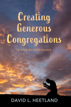 Paperback Creating Generous Congregations: A Step-By-Step Guide Book