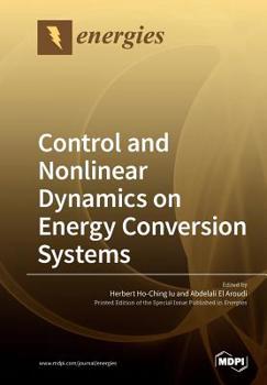 Paperback Control and Nonlinear Dynamics on Energy Conversion Systems Book