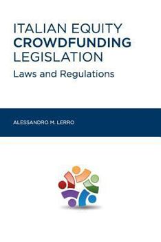 Paperback Italian Equity Crowdfunding Legislation: Laws and Regulations Book