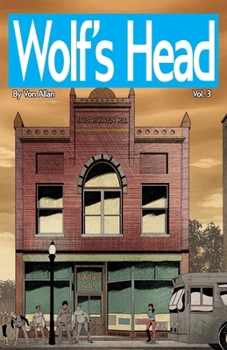 Wolf's Head Volume 3 - An Original Graphic Novel Series: In agony over the death of her mom, Lauren is forced come up with the money for her mom's ... gain possession of the AI she's befriended.