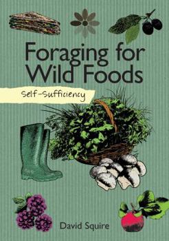 Paperback Self-Sufficiency: Foraging for Wild Foods Book