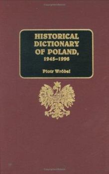 Hardcover Historical Dictionary of Poland 1945-1996 Book