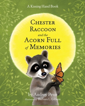 Chester Raccoon and the Acorn Full of Memories - Book #5 of the Chester the Raccoon