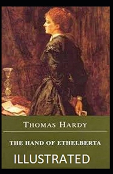 Paperback The Hand of Ethelberta Illustrated Book
