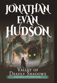 Hardcover Valley of Deadly Shadows: A New Adult Epic Fantasy Novel Book