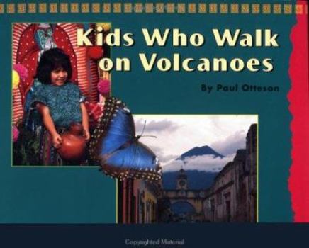 Paperback Kids Who Walk on Volcanoes Book