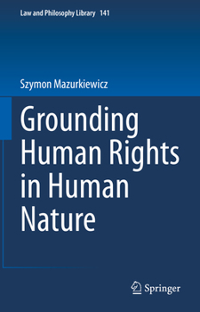 Hardcover Grounding Human Rights in Human Nature Book