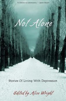 Paperback Not Alone: Stories Of Living With Depression Book