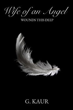 Wife of an Angel : Wounds This Deep