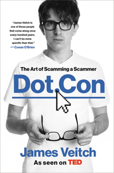 Hardcover Dot Con: The Art of Scamming a Scammer Book